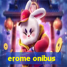 erome onibus