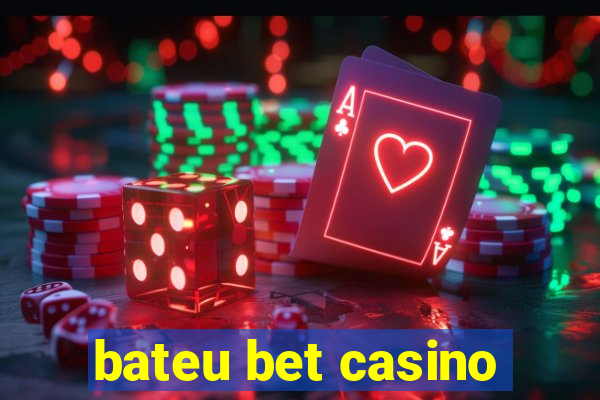 bateu bet casino