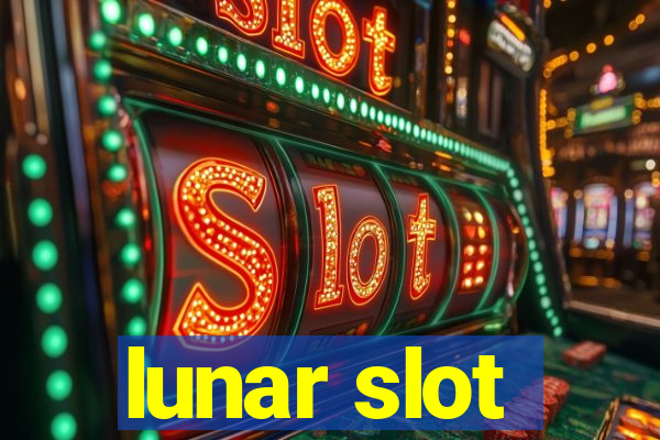 lunar slot