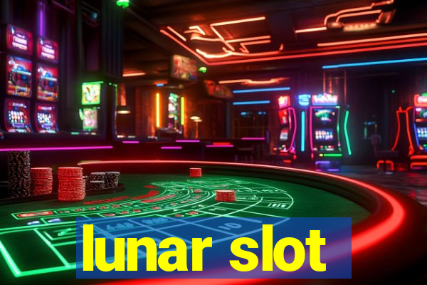 lunar slot