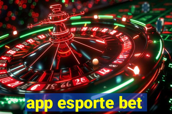 app esporte bet