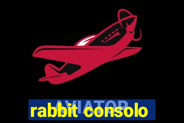 rabbit consolo