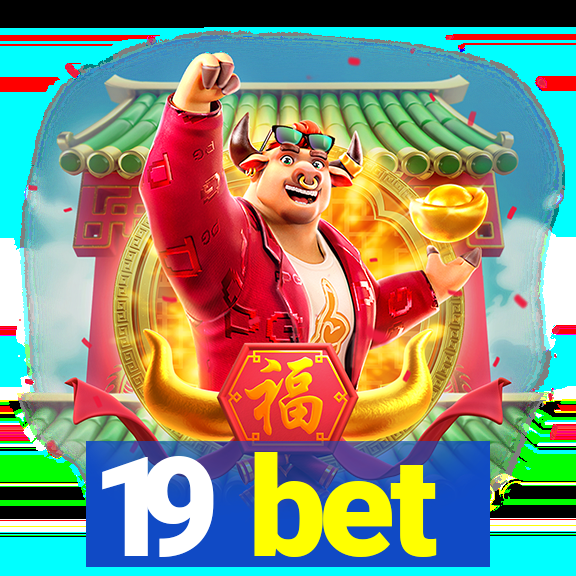 19 bet