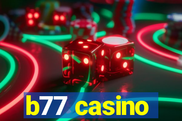 b77 casino