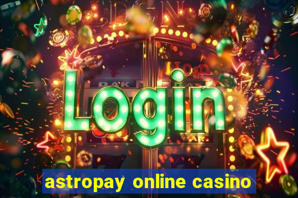 astropay online casino