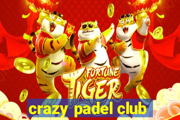 crazy padel club