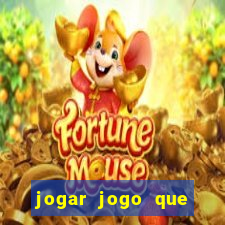 jogar jogo que ganha dinheiro de verdade