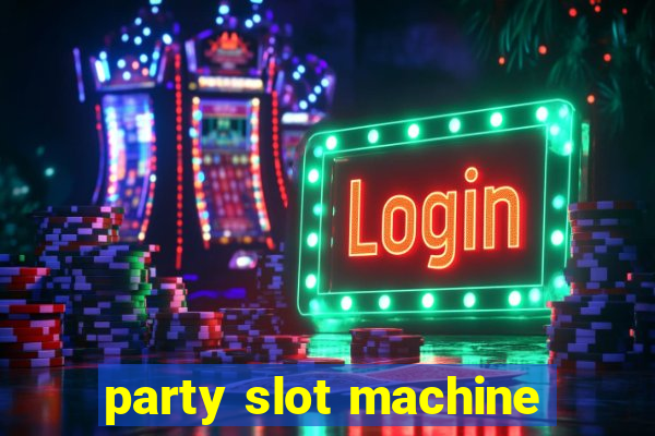 party slot machine