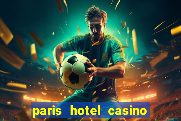 paris hotel casino las vegas