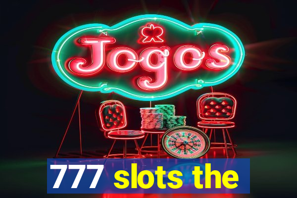 777 slots the