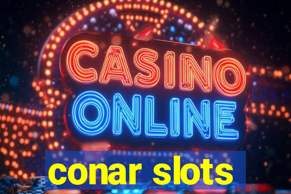 conar slots