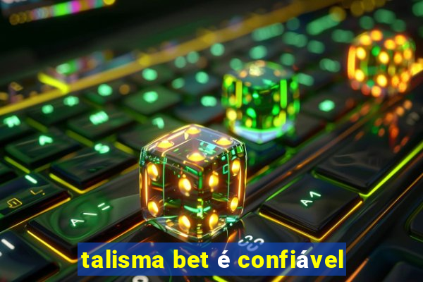 talisma bet é confiável