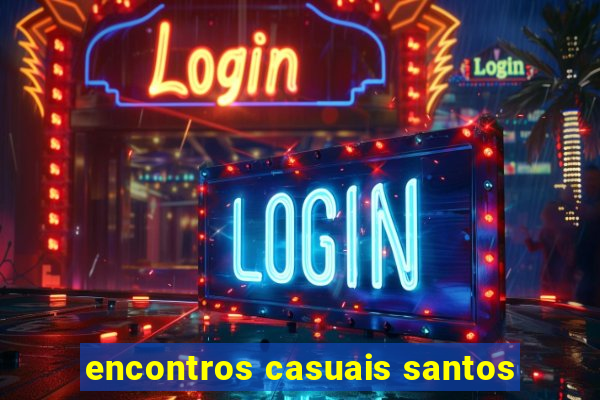 encontros casuais santos