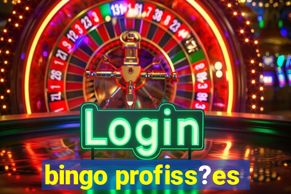 bingo profiss?es