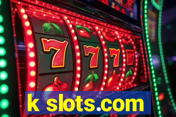 k slots.com