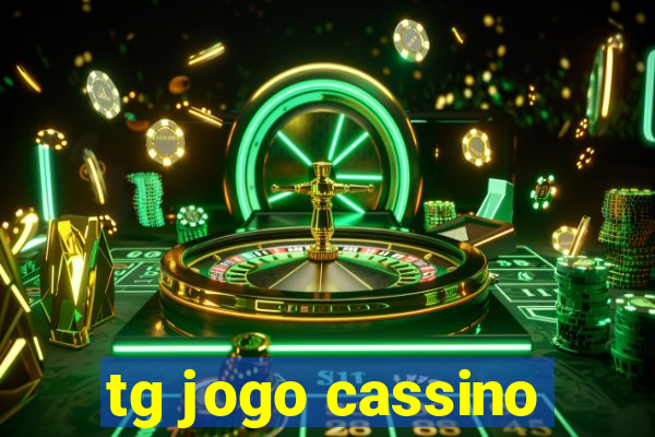 tg jogo cassino