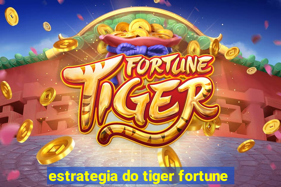 estrategia do tiger fortune