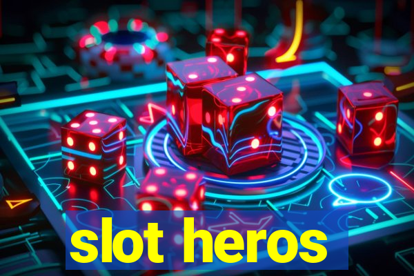 slot heros