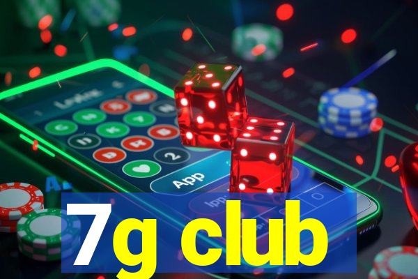 7g club