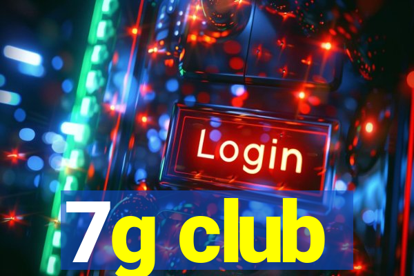 7g club