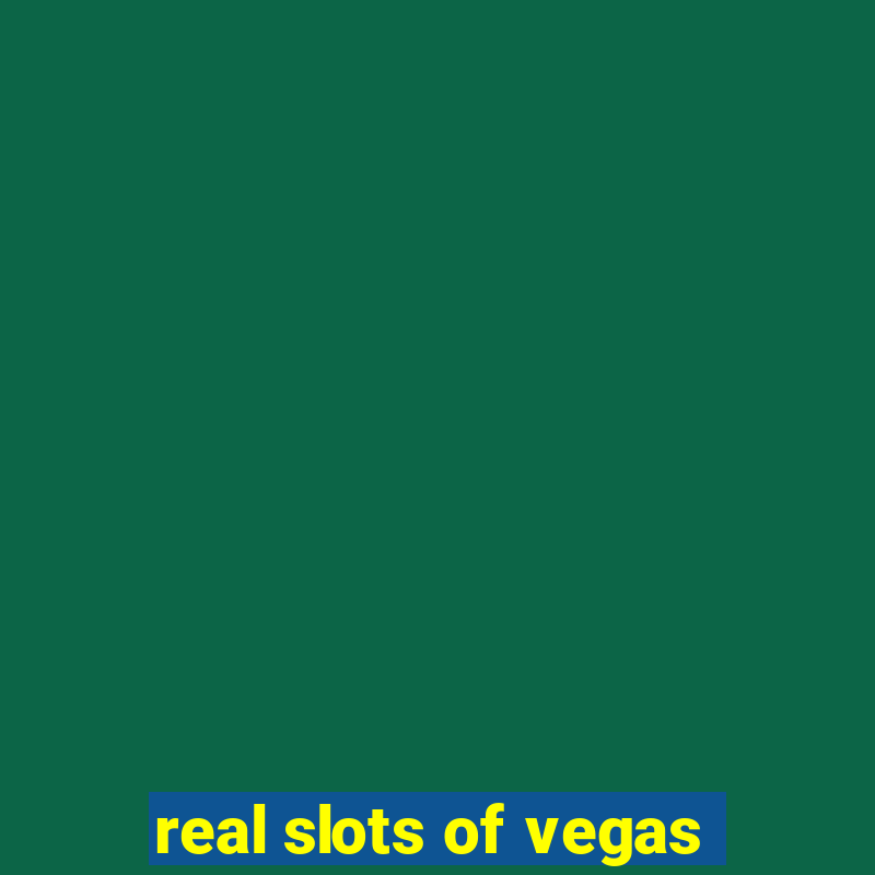 real slots of vegas