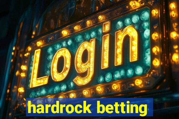 hardrock betting