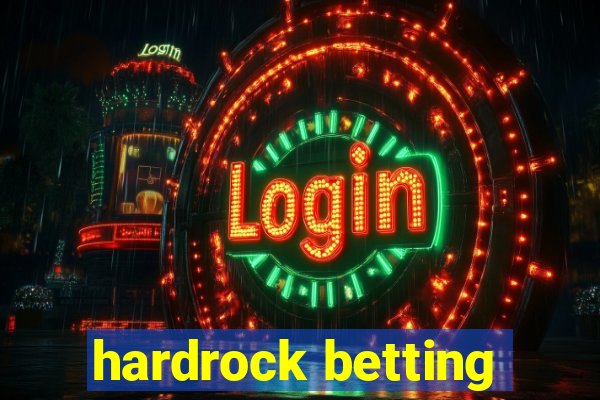 hardrock betting