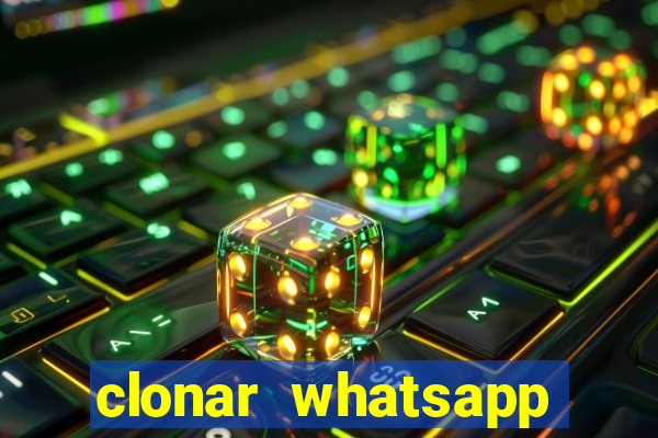 clonar whatsapp normal gratis