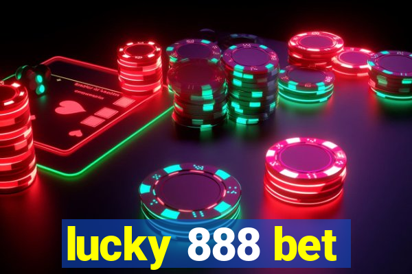 lucky 888 bet