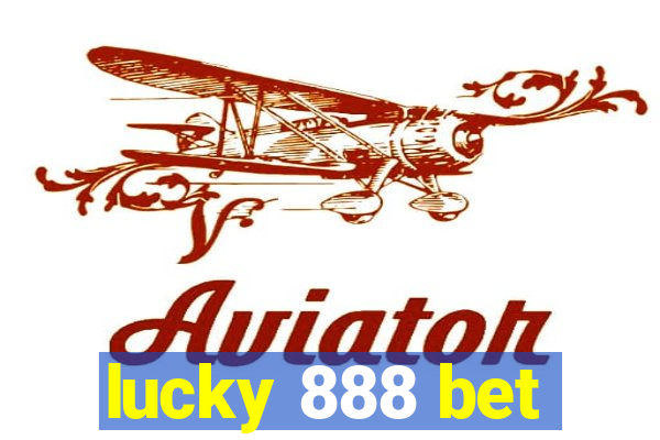 lucky 888 bet