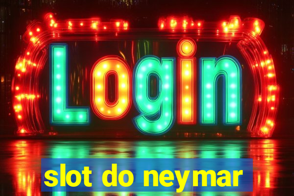 slot do neymar