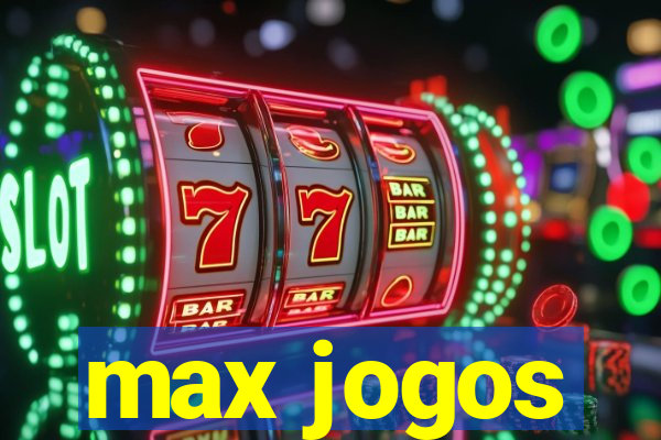 max jogos