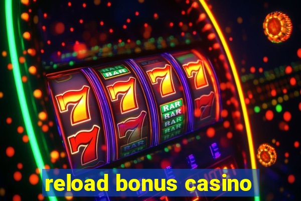 reload bonus casino