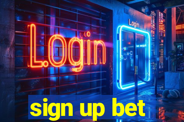 sign up bet