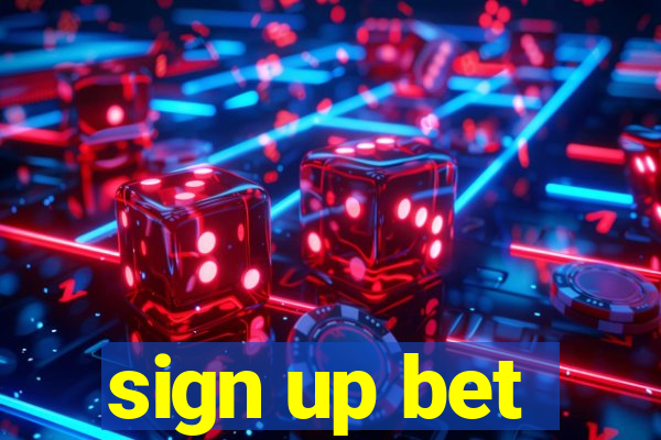 sign up bet