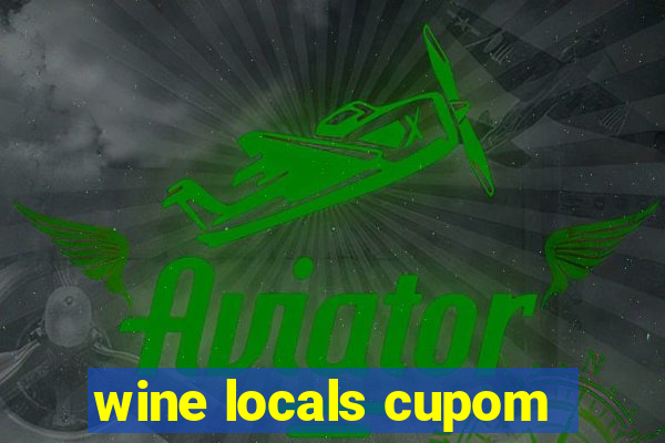 wine locals cupom