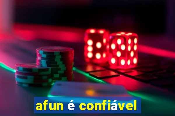 afun é confiável