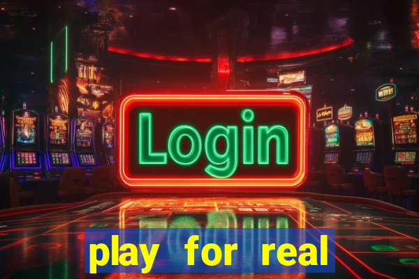 play for real money casino games