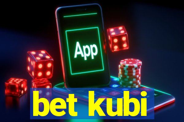 bet kubi