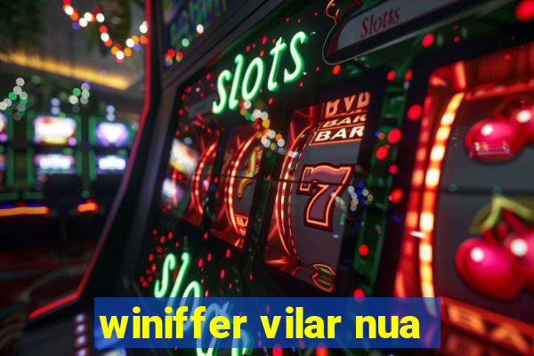 winiffer vilar nua