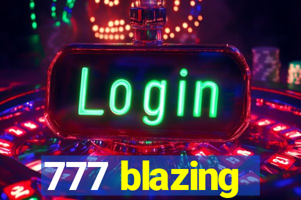 777 blazing