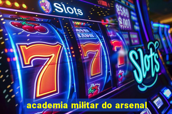 academia militar do arsenal