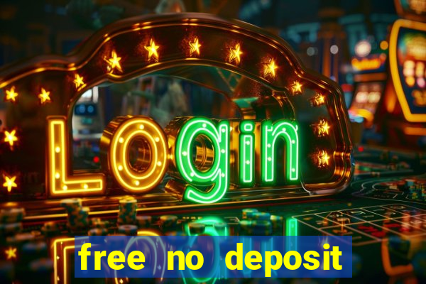 free no deposit bonuses casino