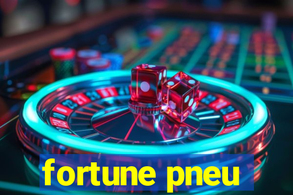 fortune pneu