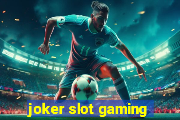 joker slot gaming