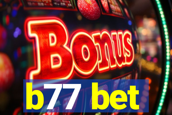 b77 bet