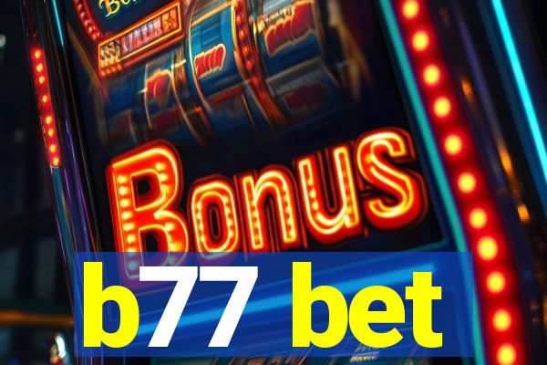 b77 bet