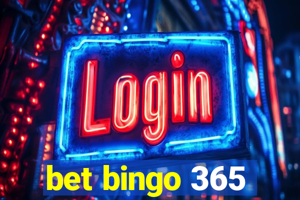 bet bingo 365