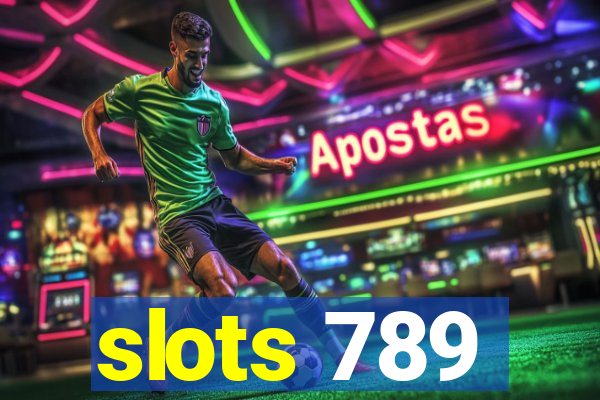 slots 789