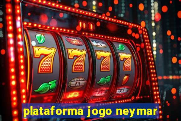 plataforma jogo neymar